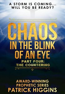 Chaos In The Blink Of An Eye  Part Four: The Countering