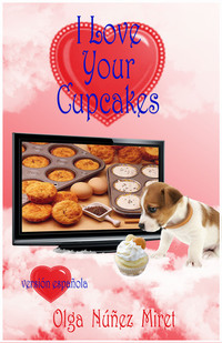 I Love Your Cupcakes: Me encantan tus cupcakes