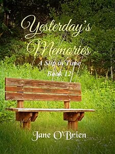 Yesterday's Memories (A Slip in Time Book 12) - Published on Jan, 2023