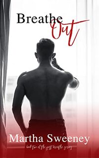 Breathe Out (Just Breathe Book 2)