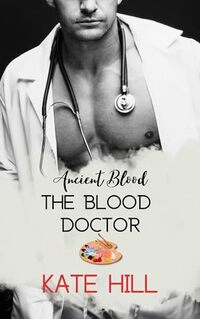 The Blood Doctor (Ancient Blood) - Published on May, 2024