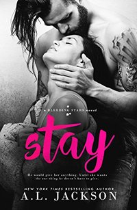 Stay: A Bleeding Stars Stand-Alone Novel - Published on Jan, 2017