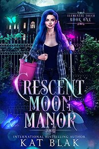 Crescent Moon Manor: A Paranormal Reserve Harem Shifters (Elemental Touch Series Book 1) (The Elemental Touch Series)