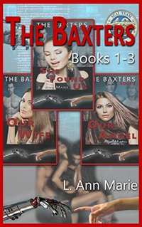 Baxters Series Box One: Books 1-3 (The Baxters Book 1)