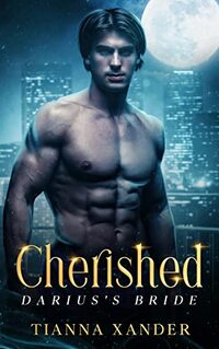 Cherished: Darius's Bride: Vampire-shifter, Curvy Girl, Fated Mate Romance - Brides of the Ovedani Book 3