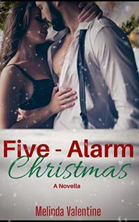 Five-Alarm Christmas: A Novella