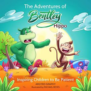The Adventures of Bentley Hippo: Inspiring Children to be Patient - Published on Sep, 2022