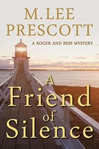 A Friend of Silence (A Roger and Bess Mystery Book 1)