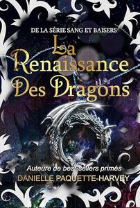 La Renaissance des Dragons: De la série Sang et Baisers (French Edition)