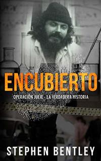 Encubierto:  Operación Julie - La Verdadera Historia (Spanish Edition)
