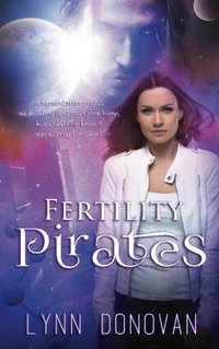 Fertility Pirates (The Abraham Project) (Volume 1)