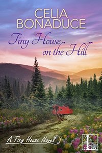 Tiny House on the Hill (A Tiny House Novel)