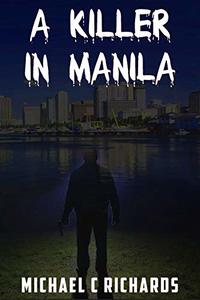A Killer in Manila: Manila Love Madness