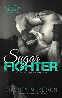 Sugar Fighter (Sugar Daddies Book 1)