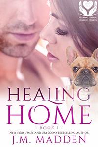 Healing Home (Helping Hands, Healing Hearts Book 1)