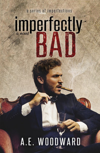 Imperfectly Bad (A Series of Imperfections, #3)