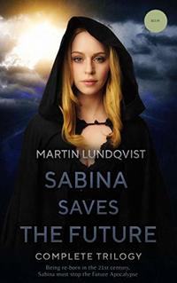 Sabina Saves The Future: Full Trilogy