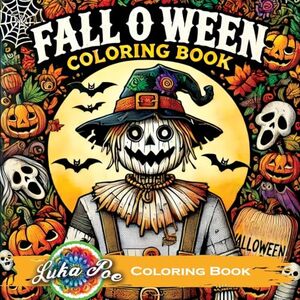 Fall O Ween Coloring Book: Spooky Halloween for Adults with Seasonal Scary Themes, Perfect for Relaxation