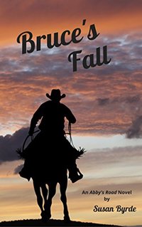 Bruce's Fall: A Romantic Suspense Novel (Abby's Road Book 1) - Published on Jan, 2017