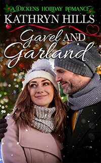 Gavel and Garland: A Dickens Holiday Romance (Book 6)