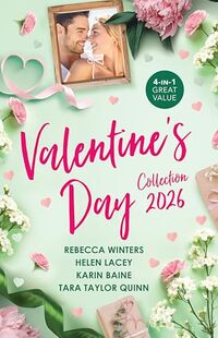 Valentine's Day Collection 2026A Valentine For The CowboyTheir Second-Time ValentineSingle Dad For The Heart DoctorGabe's Special Delivery