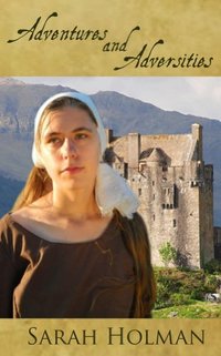 Adventures and Adversities (Tales of Taelis Book 1)