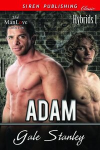 Adam [Hybrids 1] (Siren Publishing Classic ManLove) - Published on Jan, 2014