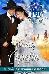 Mail Order M'Lady (A Brides of Beckham Book) (The Texas Wildcatter Series Book 1)