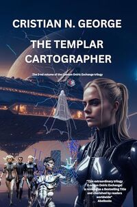 The Templar Cartographer: The second volume of the trilogy London Oniric Exchange - Published on Nov, 2023