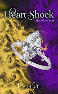 Heart Shock: A Heartthrob Saga, Book Two (The Heartthrob Saga 2)