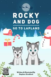 Rocky and Dog Go To Lapland