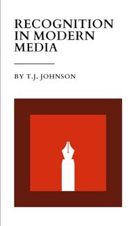 Recognition In Modern Media: An Academic Essay