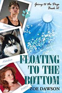 Floating to the Bottom (Going to the Dogs Book 12)