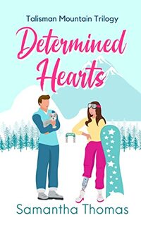 Determined Hearts: Talisman Mountain Trilogy Book Two