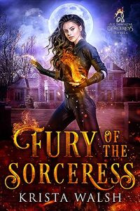 Fury of the Sorceress: An Immortal Sorceress Novella