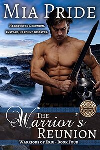 The Warrior's Reunion: A Celtic Historical Romance (Warriors of Eriu Book 4)