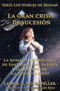 La gran crisis de sucesión (Spanish Edition)