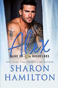 Band of Bachelors: Alex, Book 2