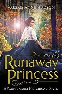 Runaway Princess: A Young Adult Historical Romance