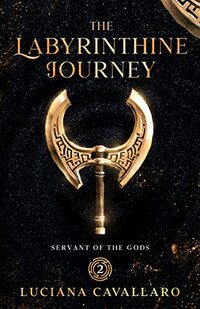 The Labyrinthine Journey (Servant of the Gods Book 2) - Published on Oct, 2017