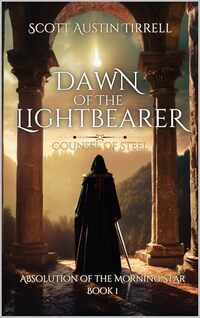 Dawn of the Lightbearer (Absolution of the Morning Star Book 1) - Published on Jul, 2021