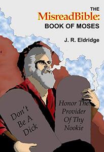 The MisreadBible: Book of Moses - Published on Jan, 2021