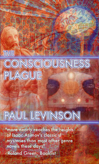 The Consciousness Plague (Phil D'Amato #2)