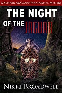 The Night of the Jaguar: a summer mcCloud paranormal mystery