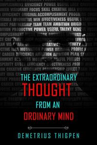 The Extraordinary Thought From an Ordinary Mind