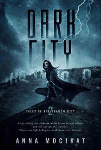 Dark City (Tales of the Shadow City Book 2) - Published on Sep, 2020