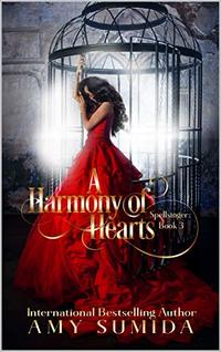 A Harmony of Hearts: Book 3 in the Spellsinger Series