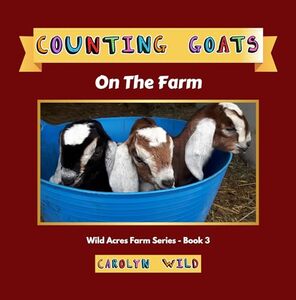 Counting Goats: On The Farm (Wild Acres Farm Series Book 3)