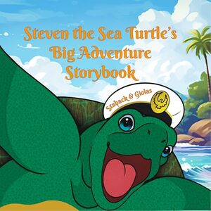 Steven the Sea Turtle's Big Adventure Storybook