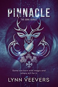 Pinnacle: A Young Adult Romantic Fantasy (The Core Series Book 1)